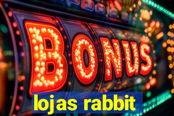 lojas rabbit